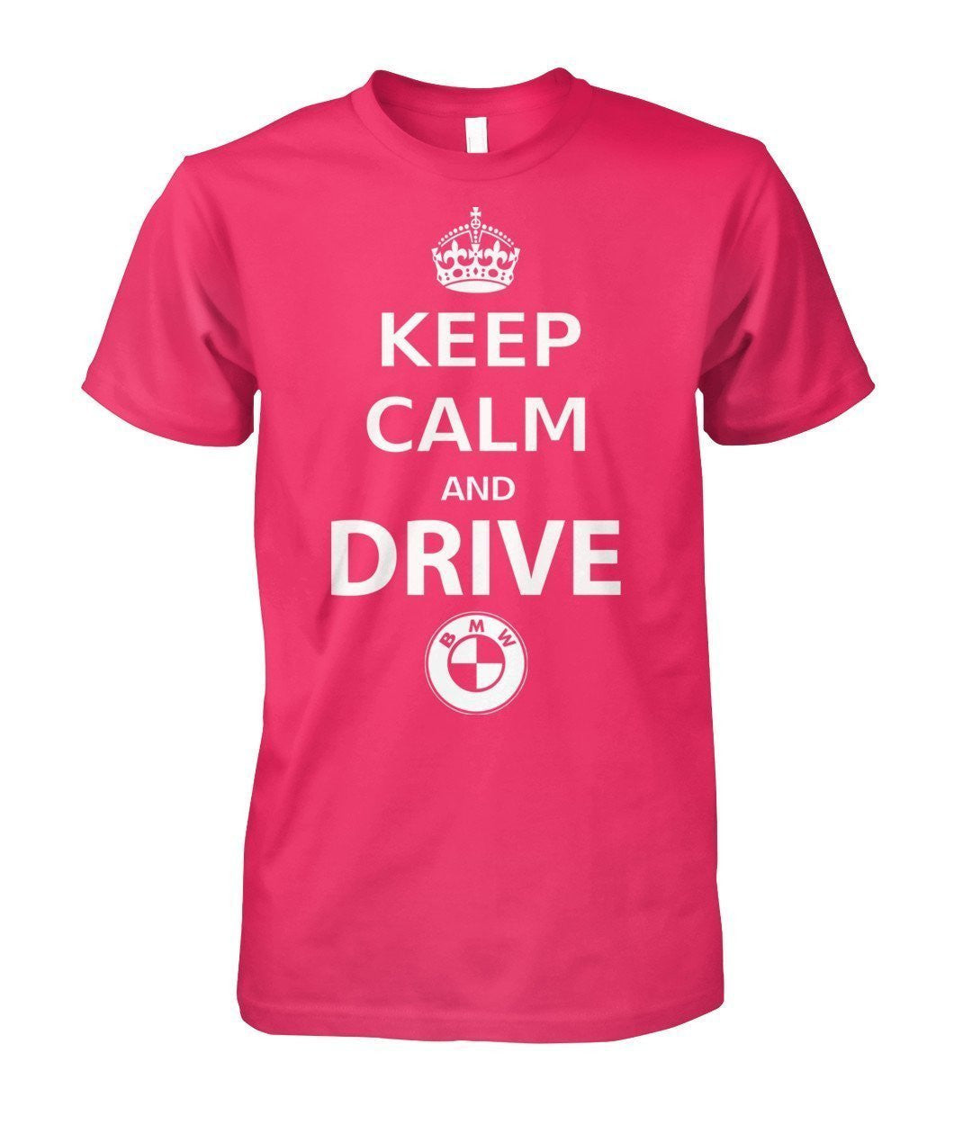 KEEP CALM AND DRIVE BMW Unisex Cotton Tee